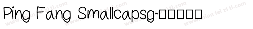 Ping Fang Smallcapsg字体转换